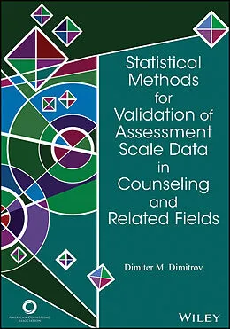E-Book (epub) Statistical Methods for Validation of Assessment Scale Data in Counseling and Related Fields von Dimiter M, Dimitrov