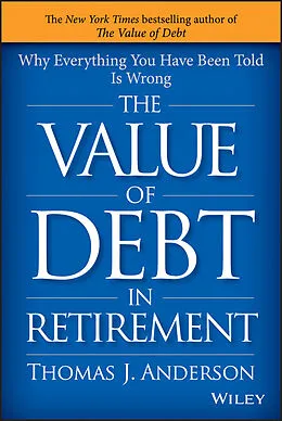 E-Book (epub) Value of Debt in Retirement von Thomas J. Anderson