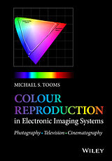 E-Book (epub) Colour Reproduction in Electronic Imaging Systems von Michael S. Tooms