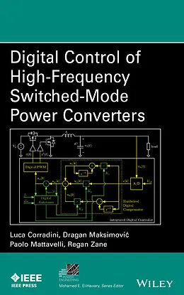 E-Book (pdf) Digital Control of High-Frequency Switched-Mode Power Converters von Luca Corradini, Dragan Maksimovic, Paolo Mattavelli