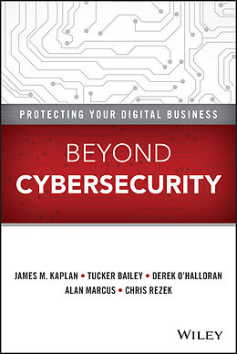 E-Book (pdf) Beyond Cybersecurity von James M. Kaplan, Tucker Bailey, Derek O'Halloran