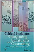 E-Book (pdf) Critical Incidents in Integrating Spirituality into Counseling von Tracy E. Robert, Virginia A. Kelly