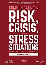 Fester Einband Communicating in Risk, Crisis, and High Stress Situations: Evidence-Based Strategies and Practice von Covello Vincent T.
