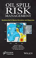 E-Book (pdf) Oil Spill Risk Management von David E. Dietrich, Malcolm J. Bowman, Konstantin A. Korotenko