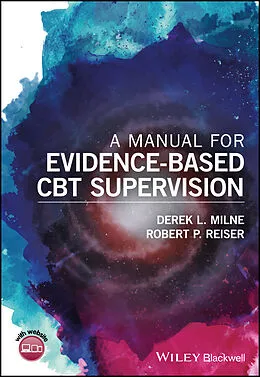 E-Book (epub) Manual for Evidence-Based CBT Supervision von Derek L. Milne, Robert P. Reiser
