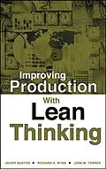 E-Book (pdf) Improving Production with Lean Thinking von Javier Santos, Richard A. Wysk, Jose M. Torres