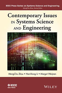 E-Book (pdf) Contemporary Issues in Systems Science and Engineering von MengChu Zhou, Han-Xiong Li, Margot Weijnen