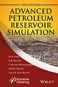 E-Book (epub) Advanced Petroleum Reservoir Simulation von M. R. Islam, M. E. Hossain, S. H. Moussavizadegan