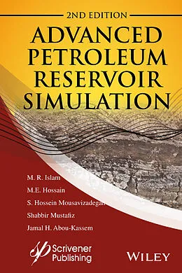 E-Book (epub) Advanced Petroleum Reservoir Simulation von M. R. Islam, M. E. Hossain, S. H. Moussavizadegan