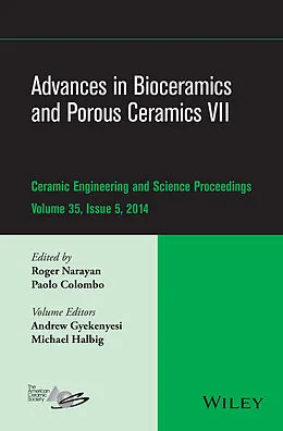 E-Book (pdf) Advances in Bioceramics and Porous Ceramics VII von Roger Narayan, Paolo Colombo, Andrew L. Gyekenyesi