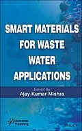 E-Book (epub) Smart Materials for Waste Water Applications von Ajay Kumar Mishra