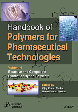 E-Book (pdf) Handbook of Polymers for Pharmaceutical Technologies, Bioactive and Compatible Synthetic/Hybrid Polymers von Vijay Kumar Thakur, Manju Kumari Thakur