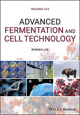 E-Book (pdf) Advanced Fermentation and Cell Technology, 2 Volume Set von Byong H. Lee