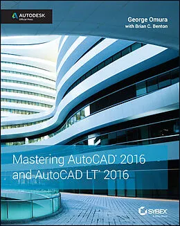 E-Book (pdf) Mastering AutoCAD 2016 and AutoCAD LT 2016 von George Omura