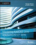 E-Book (epub) Mastering AutoCAD 2016 and AutoCAD LT 2016 von George Omura