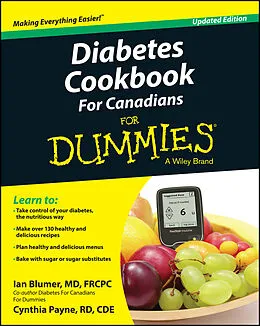E-Book (pdf) Diabetes Cookbook For Canadians For Dummies von Ian Blumer, Cynthia Payne