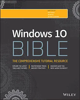 E-Book (epub) Windows 10 Bible von Rob Tidrow, Jim Boyce, Jeffrey R. Shapiro