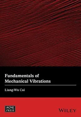 E-Book (pdf) Fundamentals of Mechanical Vibrations von Liang-Wu Cai