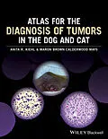 E-Book (epub) Atlas for the Diagnosis of Tumors in the Dog and Cat von Anita R. Kiehl, Maron Brown Calderwood Mays