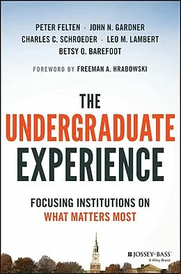 E-Book (epub) Undergraduate Experience von Peter Felten, John N, Gardner
