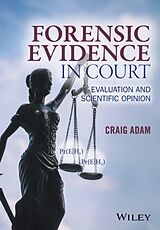 Livre Relié Forensic Evidence in Court de Craig Adam