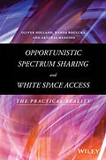 E-Book (epub) Opportunistic Spectrum Sharing and White Space Access von Oliver Holland, Hanna Bogucka, Arturas Medeisis