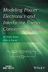 E-Book (epub) Modeling Power Electronics and Interfacing Energy Conversion Systems von Marcelo Godoy Simões, Felix A. Farret