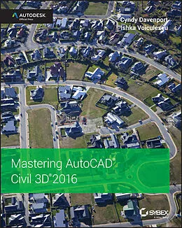 E-Book (pdf) Mastering AutoCAD Civil 3D 2016 von Cyndy Davenport, Ishka Voiculescu