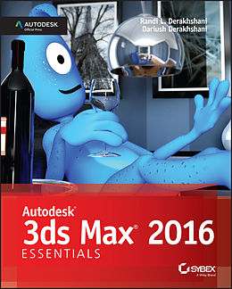 E-Book (pdf) Autodesk 3ds Max 2016 Essentials von Dariush Derakhshani, Randi L. Derakhshani
