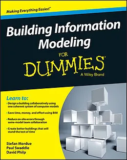E-Book (pdf) Building Information Modeling For Dummies von Stefan Mordue, Paul Swaddle, David Philp