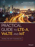 E-Book (pdf) Practical Guide to LTE-A, VoLTE and IoT von Ayman ElNashar, Mohamed A. El-saidny