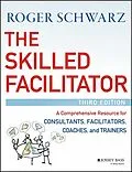 E-Book (epub) Skilled Facilitator von Roger M. Schwarz