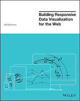 E-Book (pdf) Building Responsive Data Visualization for the Web von Bill Hinderman