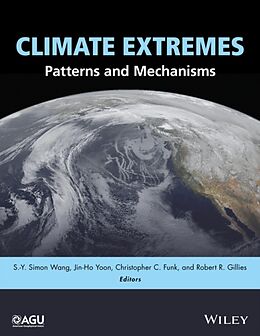 Fester Einband Climate Extremes von S -Y Simon Wang, Jin-Ho Yoon, Christopher et al Funk