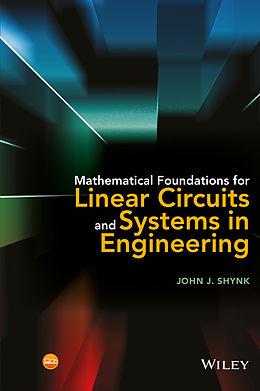 E-Book (epub) Mathematical Foundations for Linear Circuits and Systems in Engineering von John J. Shynk