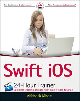E-Book (epub) Swift iOS 24-Hour Trainer von Abhishek Mishra