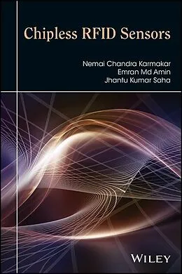E-Book (pdf) Chipless RFID Sensors von Nemai Chandra Karmakar, Emran Md Amin, Jhantu Kumar Saha