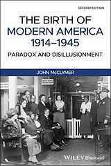 E-Book (epub) The Birth of Modern America, 1914 - 1945 von John McClymer