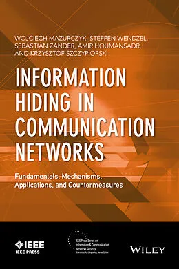 E-Book (pdf) Information Hiding in Communication Networks von Wojciech Mazurczyk, Steffen Wendzel, Sebastian Zander