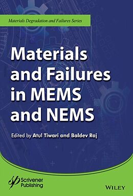 Fester Einband Materials and Failures in MEMS and NEMS von Atul Raj, Baldev Tiwari