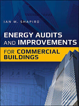 E-Book (pdf) Energy Audits and Improvements for Commercial Buildings von Ian M. Shapiro