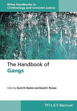Kartonierter Einband The Handbook of Gangs von Scott H. Pyrooz, David C. Decker