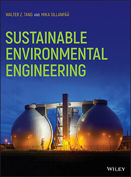 E-Book (pdf) Sustainable Environmental Engineering von Walter Z. Tang, Mika Sillanpää