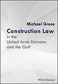 E-Book (pdf) Construction Law in the United Arab Emirates and the Gulf von Michael Grose