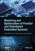 E-Book (pdf) Modeling and Optimization of Parallel and Distributed Embedded Systems von Arslan Munir, Ann Gordon-Ross, Sanjay Ranka