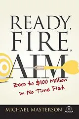 Kartonierter Einband Ready, Fire, Aim von Michael Masterson