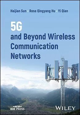 E-Book (pdf) 5G and Beyond Wireless Communication Networks von Haijian Sun, Rose Qingyang Hu, Yi Qian