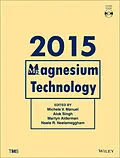 E-Book (pdf) Magnesium Technology 2015 von Michele V. Manuel, Alok Singh, Martyn Alderman