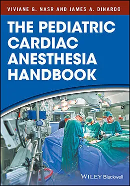 E-Book (epub) Pediatric Cardiac Anesthesia Handbook von Viviane G. Nasr, James A. DiNardo