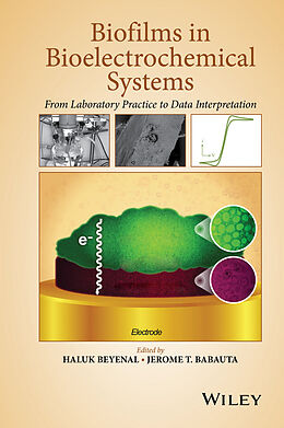E-Book (pdf) Biofilms in Bioelectrochemical Systems von Haluk Beyenal, Jerome T. Babauta
